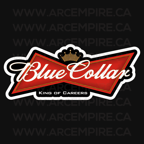 "Blue Collar - King of Careers" Sticker