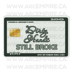 'Dirty Hands Still Broke' $100 Bill Chip Card Vinyl Wrap - 2 Skins