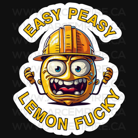 "Easy Peasy Lemon Fucky" Sticker