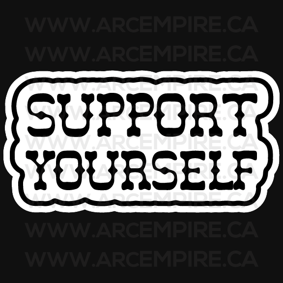 “Support Yourself” Sticker — Arc Empire