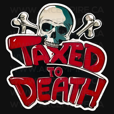 "Taxed to Death" Sticker