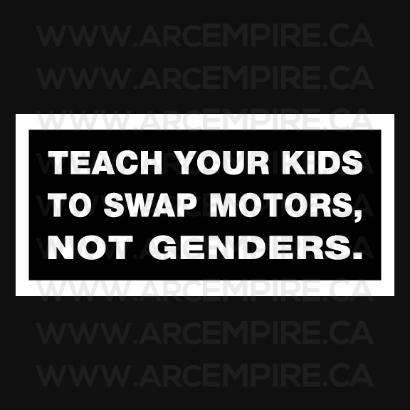 Teach Your Kids to Swap Motors, Not Genders