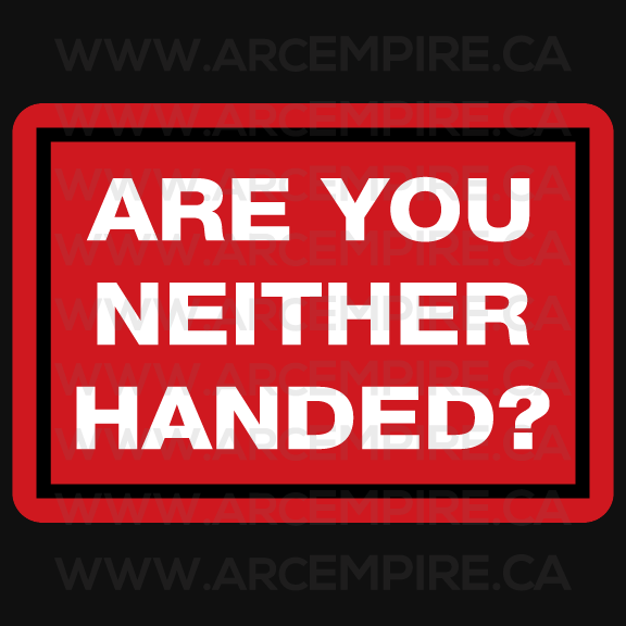 “Are You Neither Handed?” Sticker