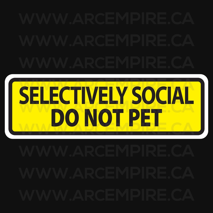 “Selectively Social, Do Not Pet” Coworker Warning Sticker