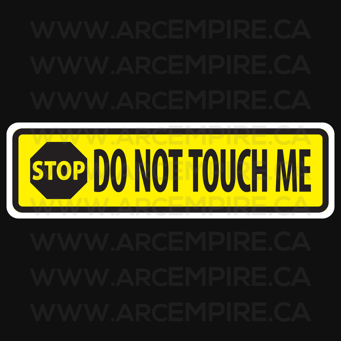 “Stop, Do Not Touch Me” Coworker Warning Sticker