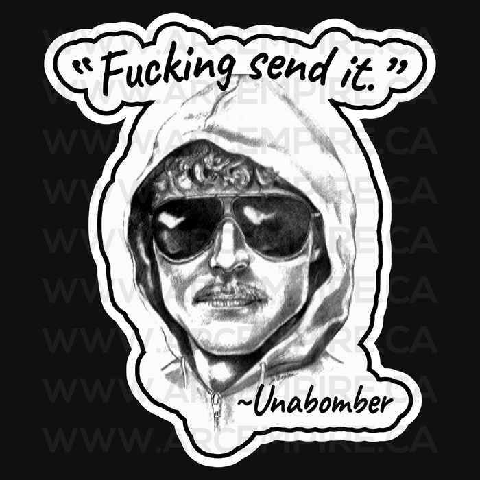 “Fucking Send It” Unabomber Sticker