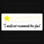 1 Star "I Would Not Recommend This Place" Sticker