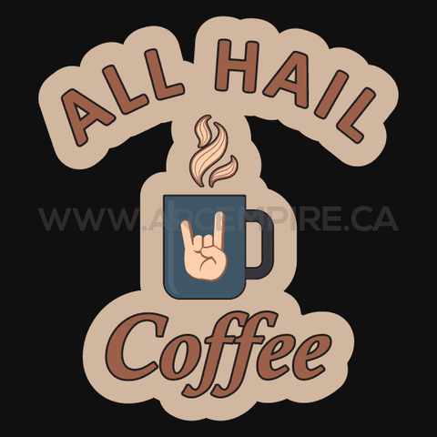 "All Hail Coffee" Sticker