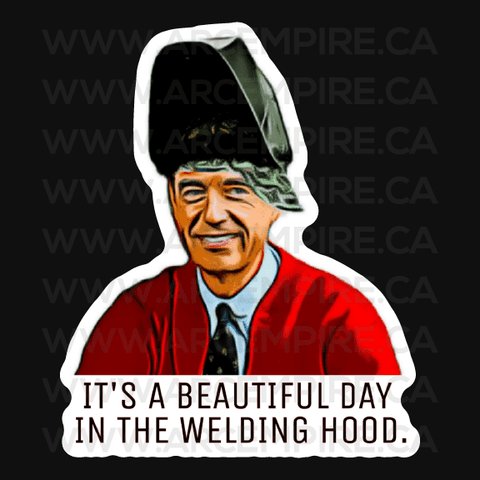 "Beautiful Day in the Welding Hood" Parody Sticker