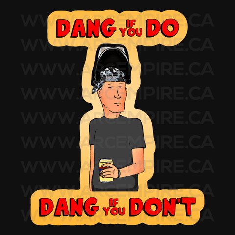 Boomhauer - Dang if you do, dang if you dont.