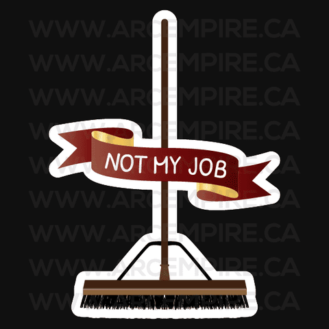 "Not My Job!" Broom Sticker