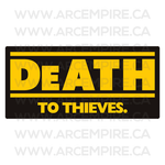 "Death to Thieves" Sticker