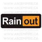 "Rain Out" Sticker