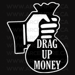 "DRAG UP MONEY" Sticker