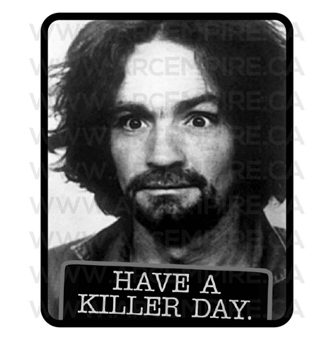 "Have a Killer Day" Sticker