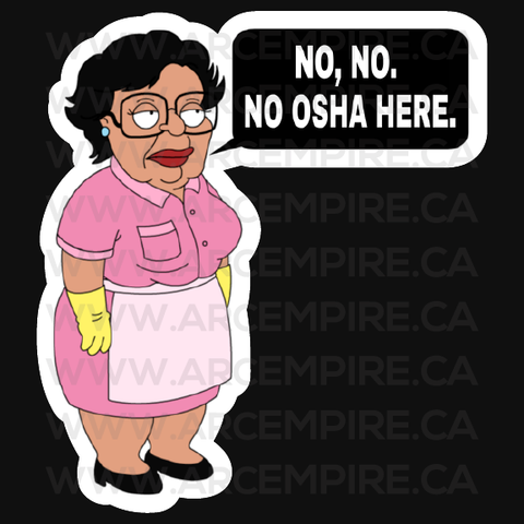 “No No No, OSHA Here” Sticker