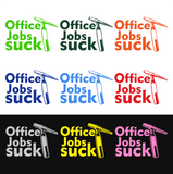 Office Jobs Suck