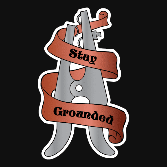 Stay Grounded