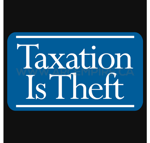 "Taxation is Theft" Sticker