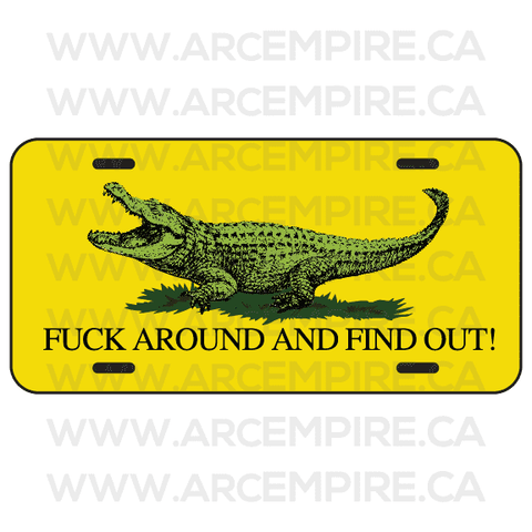 License Plate - Fuck around and find out!
