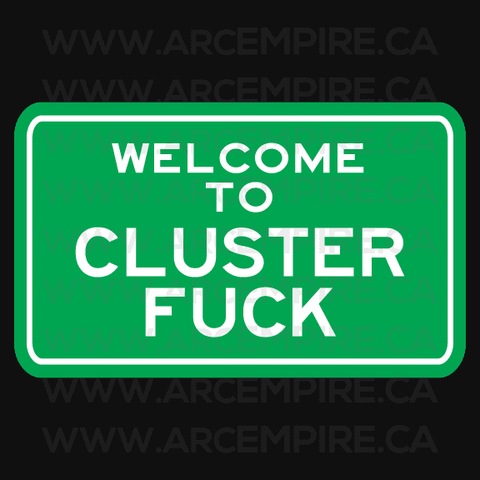 welcome to cluster fuck